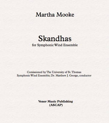 Skandhas by Martha Mooke, for symphonic wind ensemble